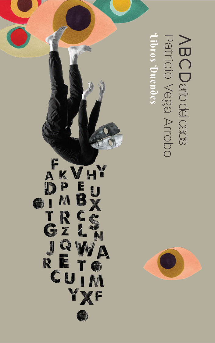 Abcdario Del Caos - Patricio Vega Arrobo - Poemario